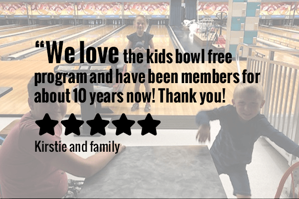 We love the kids bowl free program and have been members for about 10 years now! Thank you!